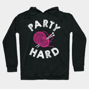 Party Hard = Knitting Hoodie